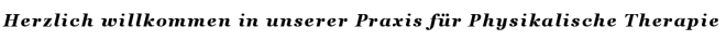 Herzlich willkommen in unserer Praxis fr Physikalische Therapie